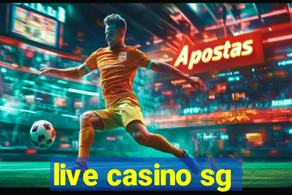 live casino sg