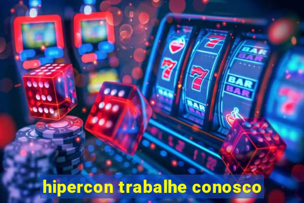 hipercon trabalhe conosco