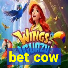 bet cow