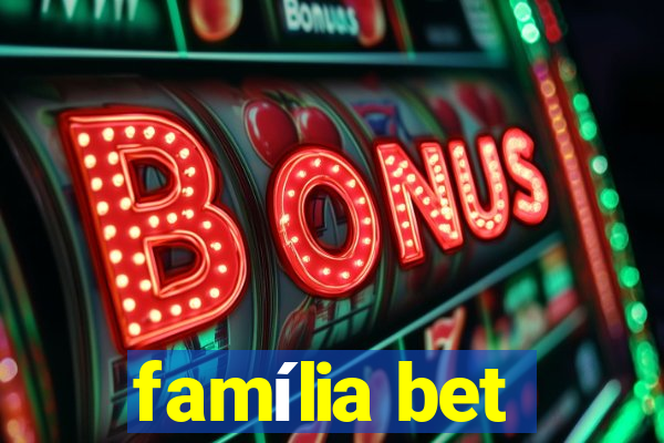 família bet