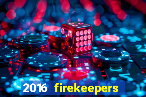 2016 firekeepers casino 400