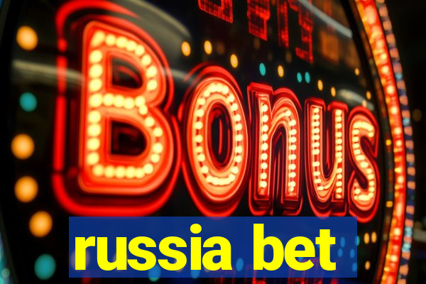 russia bet