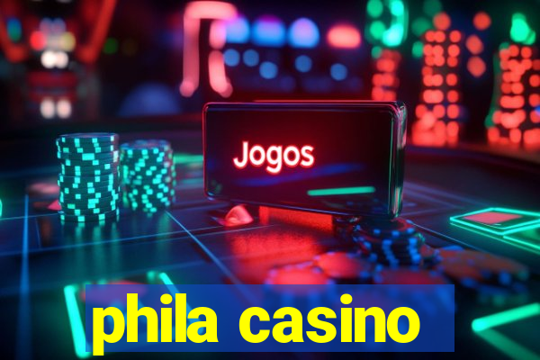 phila casino