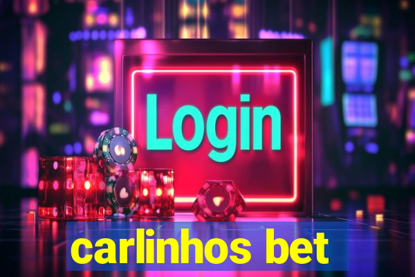 carlinhos bet