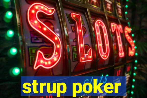 strup poker