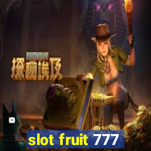 slot fruit 777