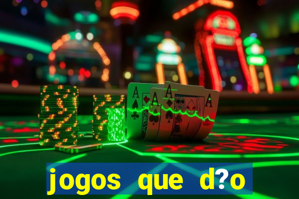 jogos que d?o dinheiro no cadastro