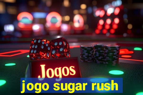 jogo sugar rush