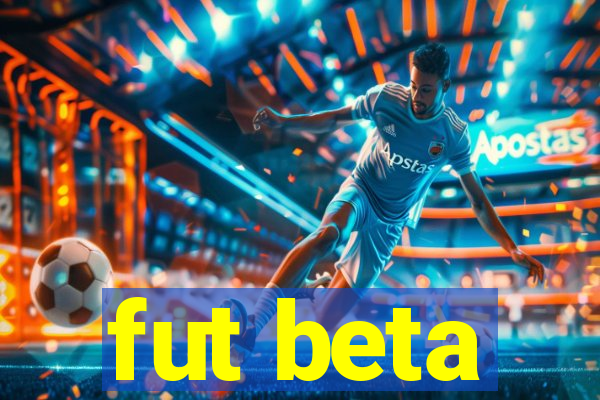 fut beta