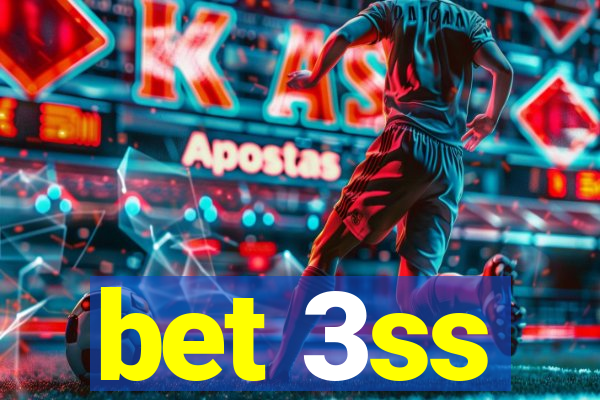 bet 3ss