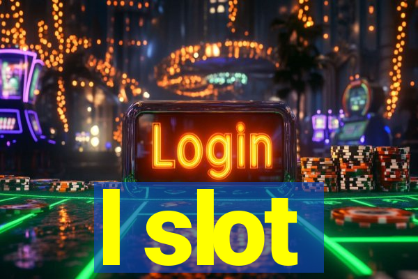 l slot