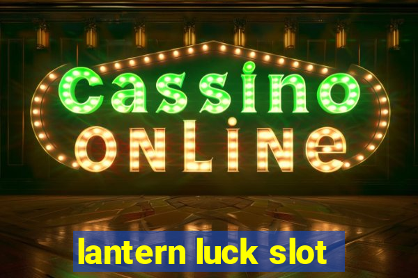 lantern luck slot