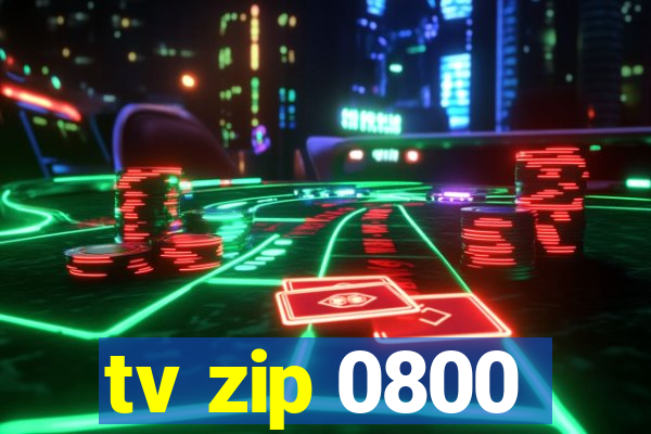 tv zip 0800