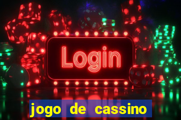 jogo de cassino que ganha dinheiro