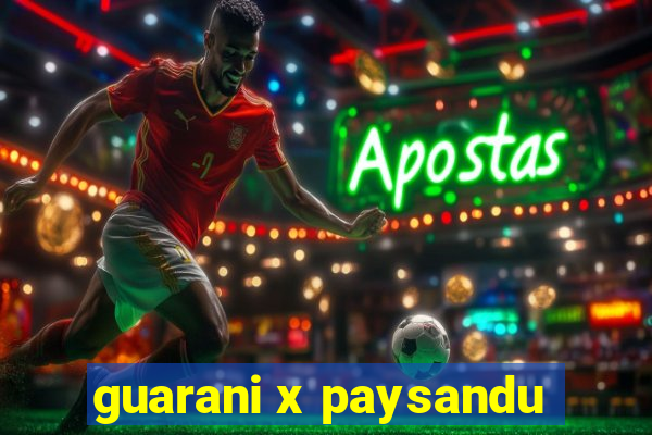 guarani x paysandu