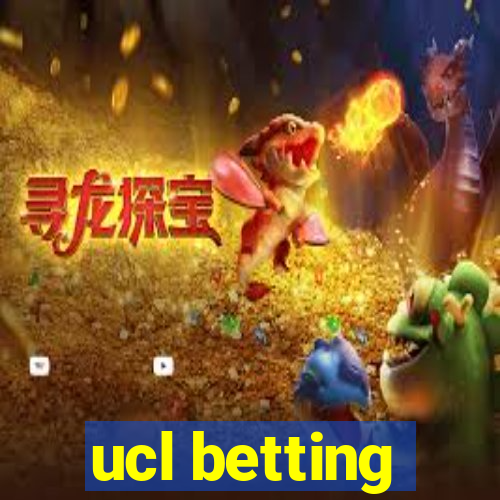 ucl betting