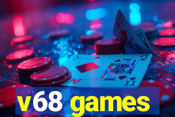 v68 games