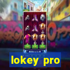 lokey pro