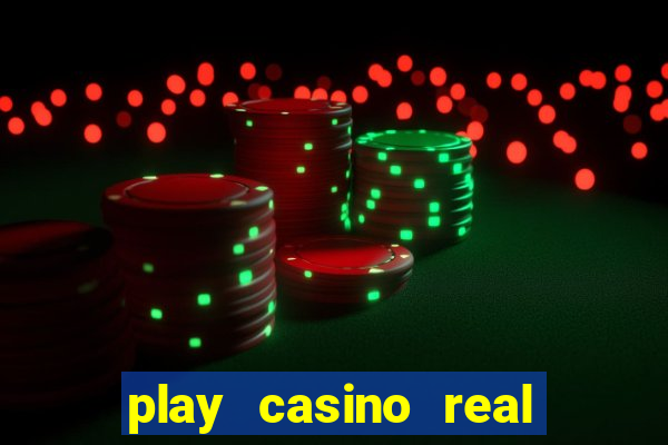 play casino real money no deposit