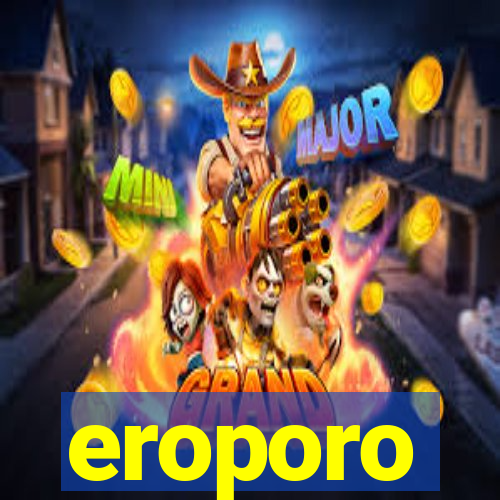 eroporo