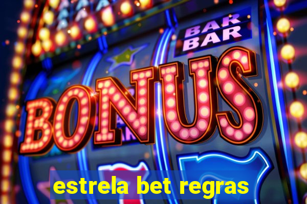 estrela bet regras