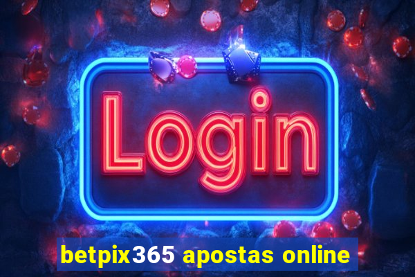 betpix365 apostas online