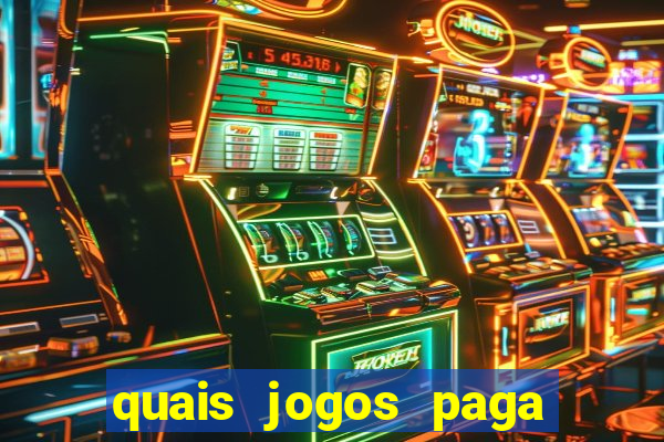 quais jogos paga dinheiro de verdade