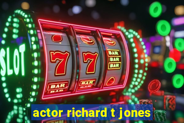 actor richard t jones