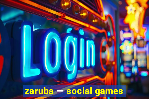 zaruba — social games