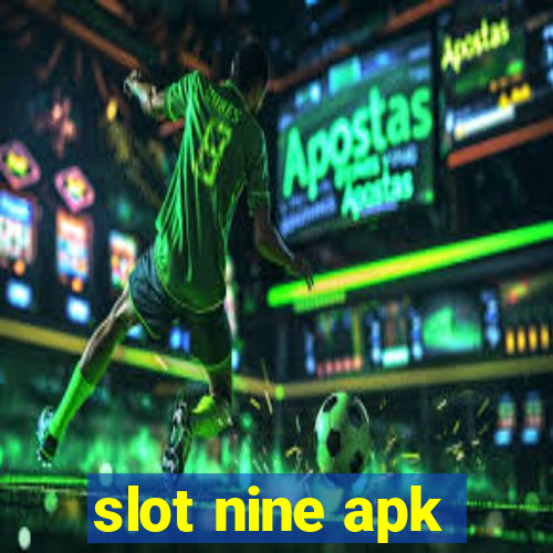 slot nine apk