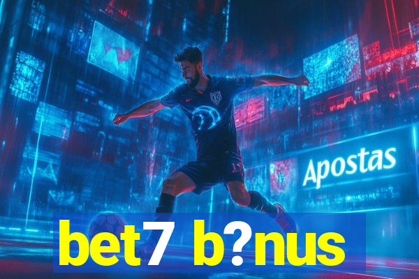 bet7 b?nus