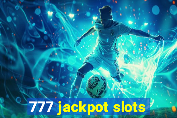 777 jackpot slots