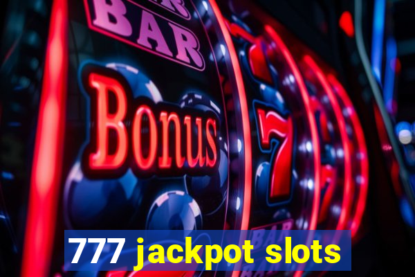 777 jackpot slots