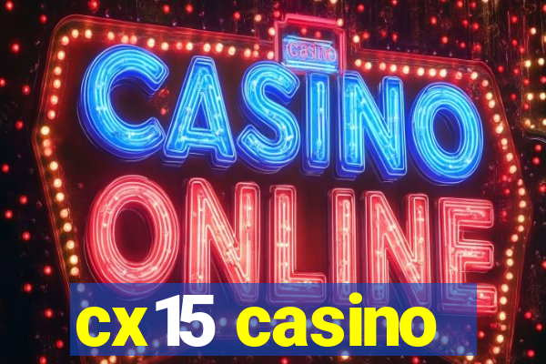 cx15 casino