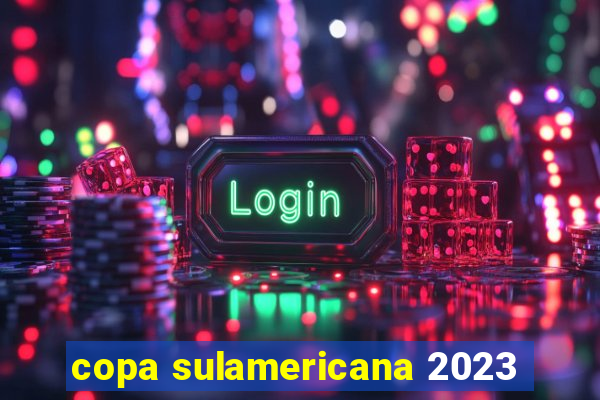 copa sulamericana 2023