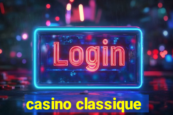 casino classique