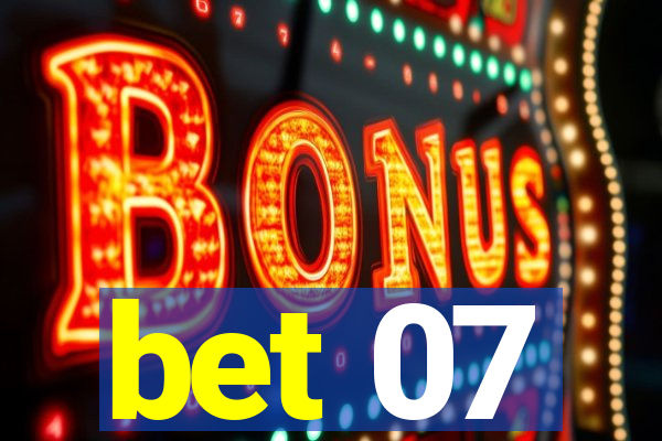 bet 07