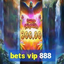 bets vip 888