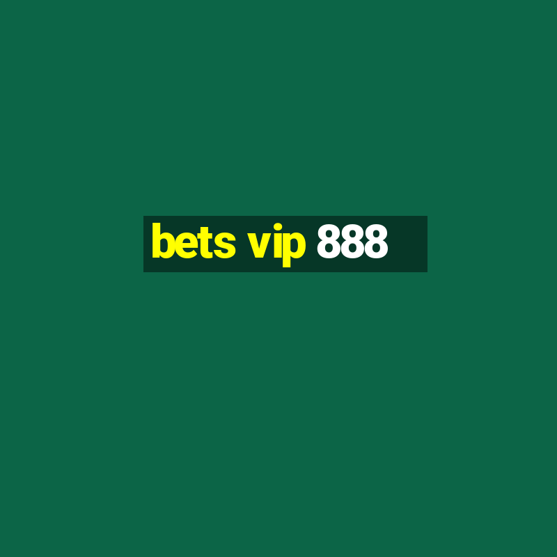 bets vip 888