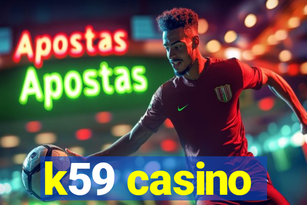 k59 casino