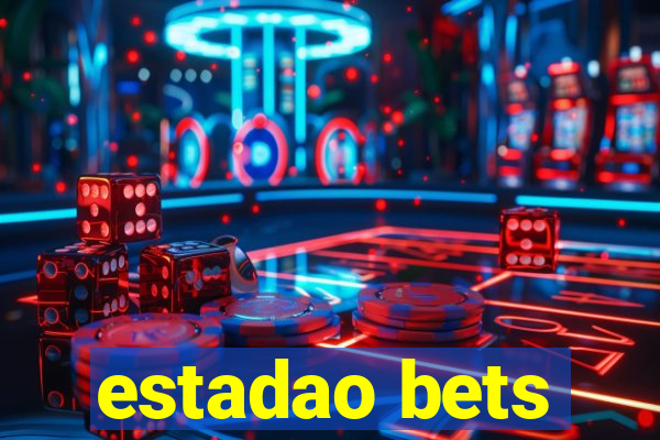 estadao bets