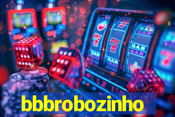 bbbrobozinho