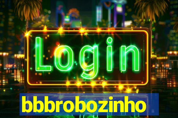 bbbrobozinho