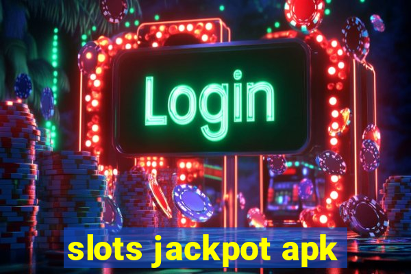 slots jackpot apk