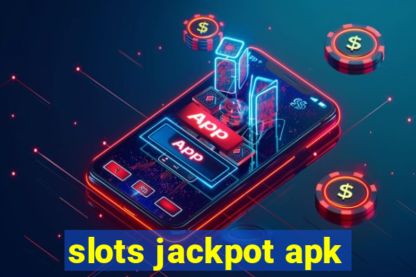 slots jackpot apk