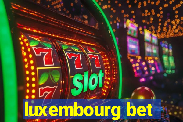 luxembourg bet