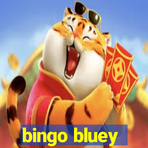 bingo bluey