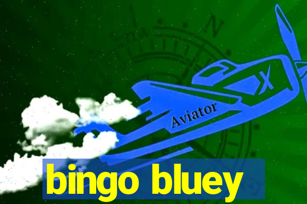 bingo bluey