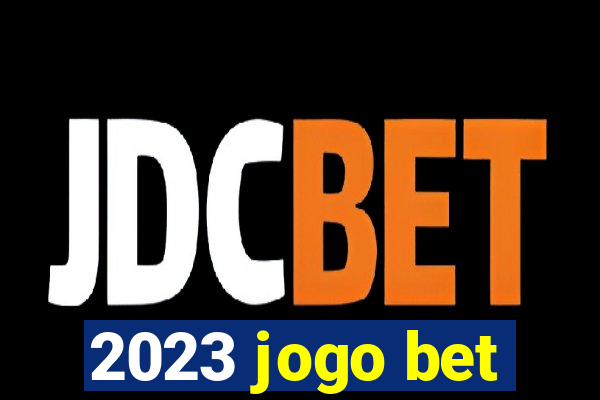 2023 jogo bet