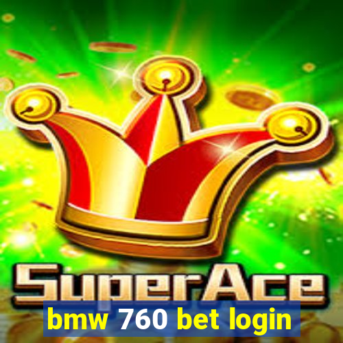 bmw 760 bet login